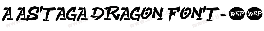 a ASTAGA DRAGON FONT字体转换
